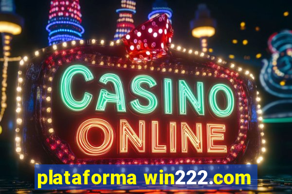 plataforma win222.com